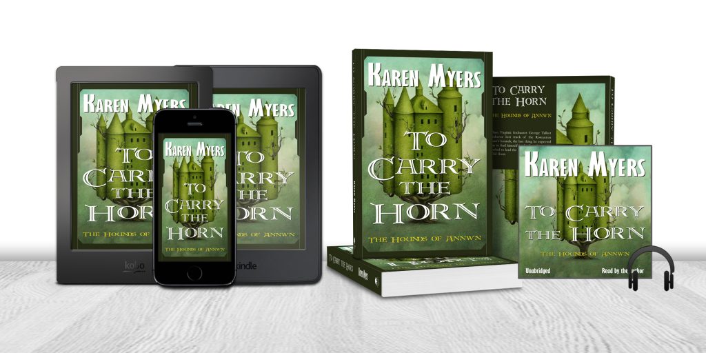 Display of available formats for To Carry the Horn, book 1 of The Hounds of Annwn. Written by Karen Myers (HollowLands.com). Published by Perkunas Press (PerkunasPress.com).